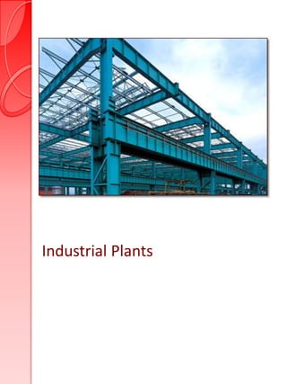 Industrial Plants
 