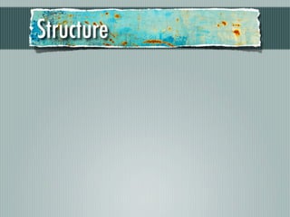 Structure
 