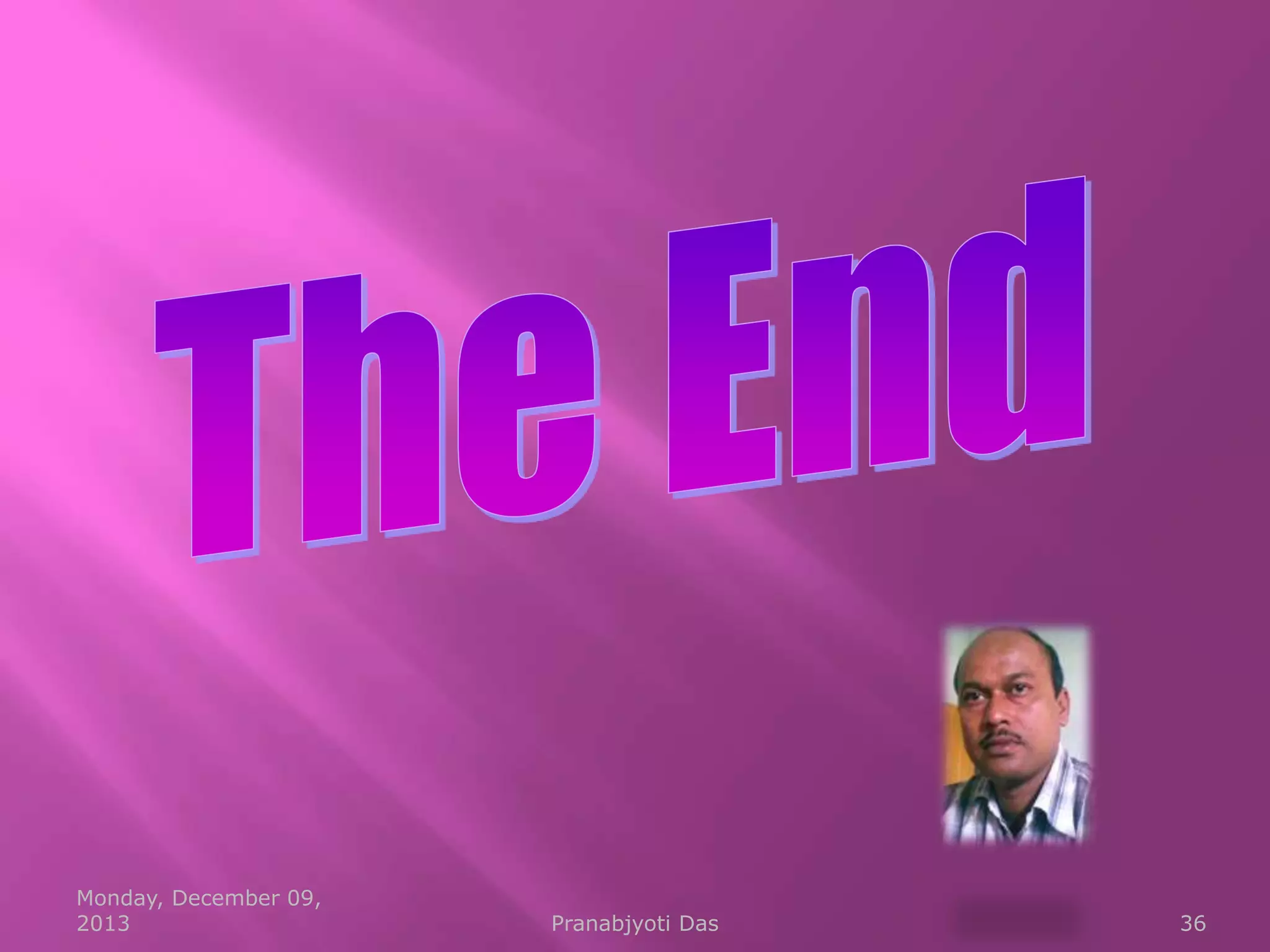 Monday, December 09,
2013

Pranabjyoti Das

36

 