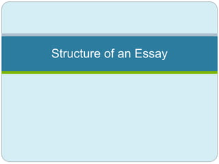 Structure of an Essay 
 