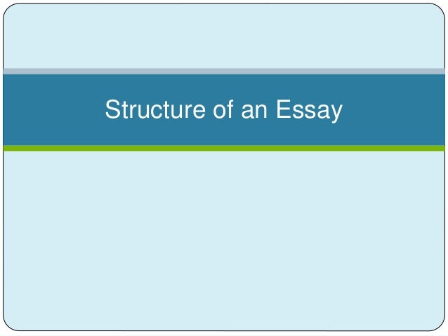 Argument Essay Thesis Structureofanessayjpgcb Essay Thesis Statement also Poverty Essay Thesis Structure Of An Essay Thesis For Persuasive Essay
