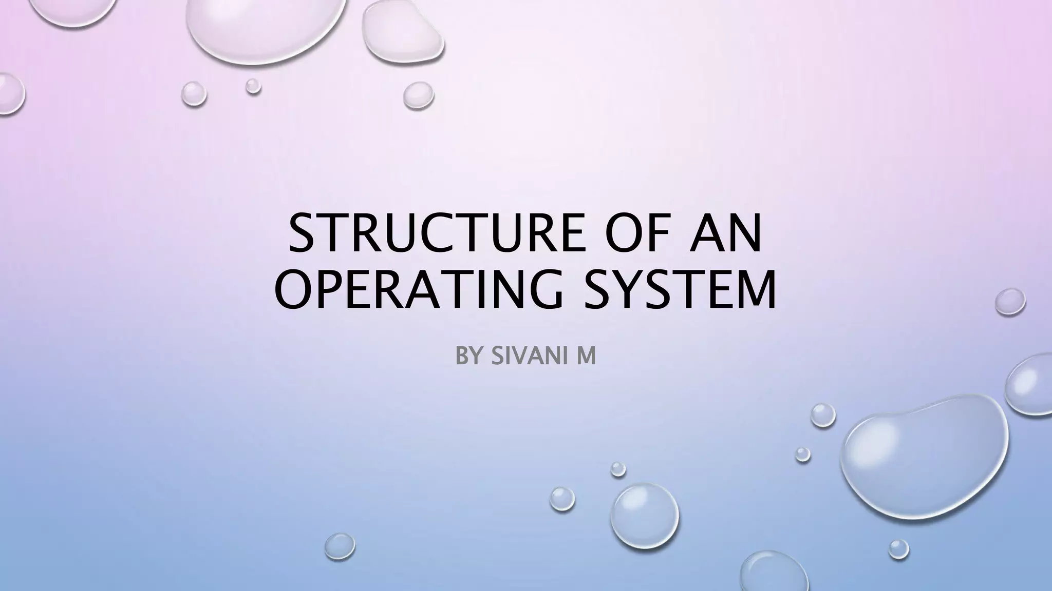 Structure of an operating system.pptx