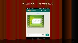 WHATSAPP – +91 99440 42243
2121
 