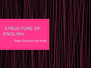 Basic Structure and Rules

 