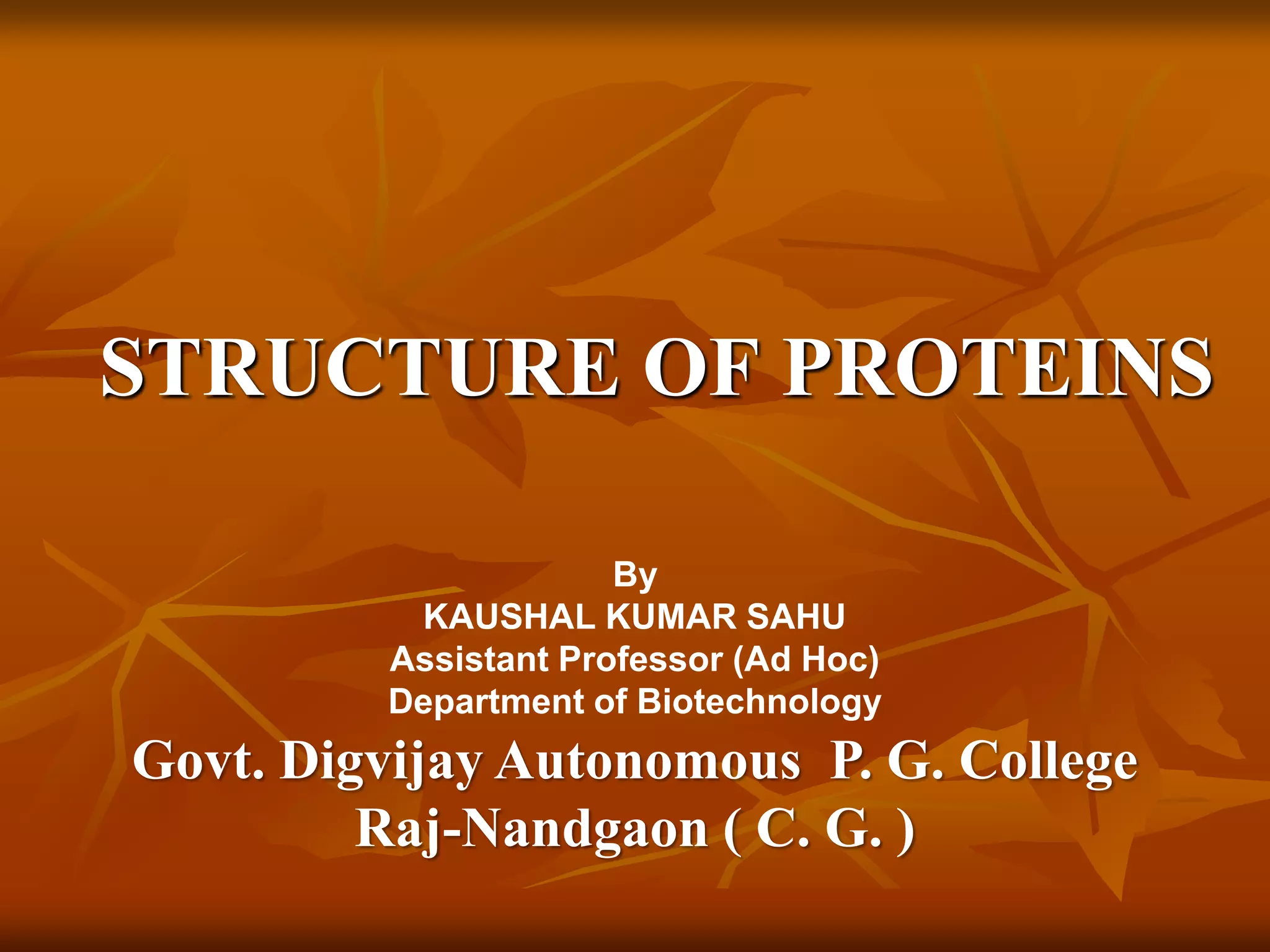 Structure of protein By KK Sahu Sir | PPT