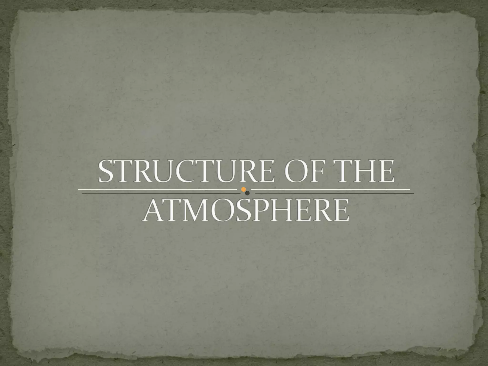 Structure of the atmosphere | PPT
