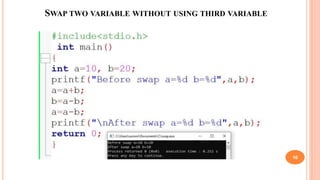 SWAP TWO VARIABLE WITHOUT USING THIRD VARIABLE
16
 