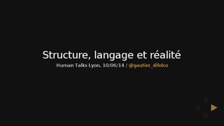 Structure realite langage