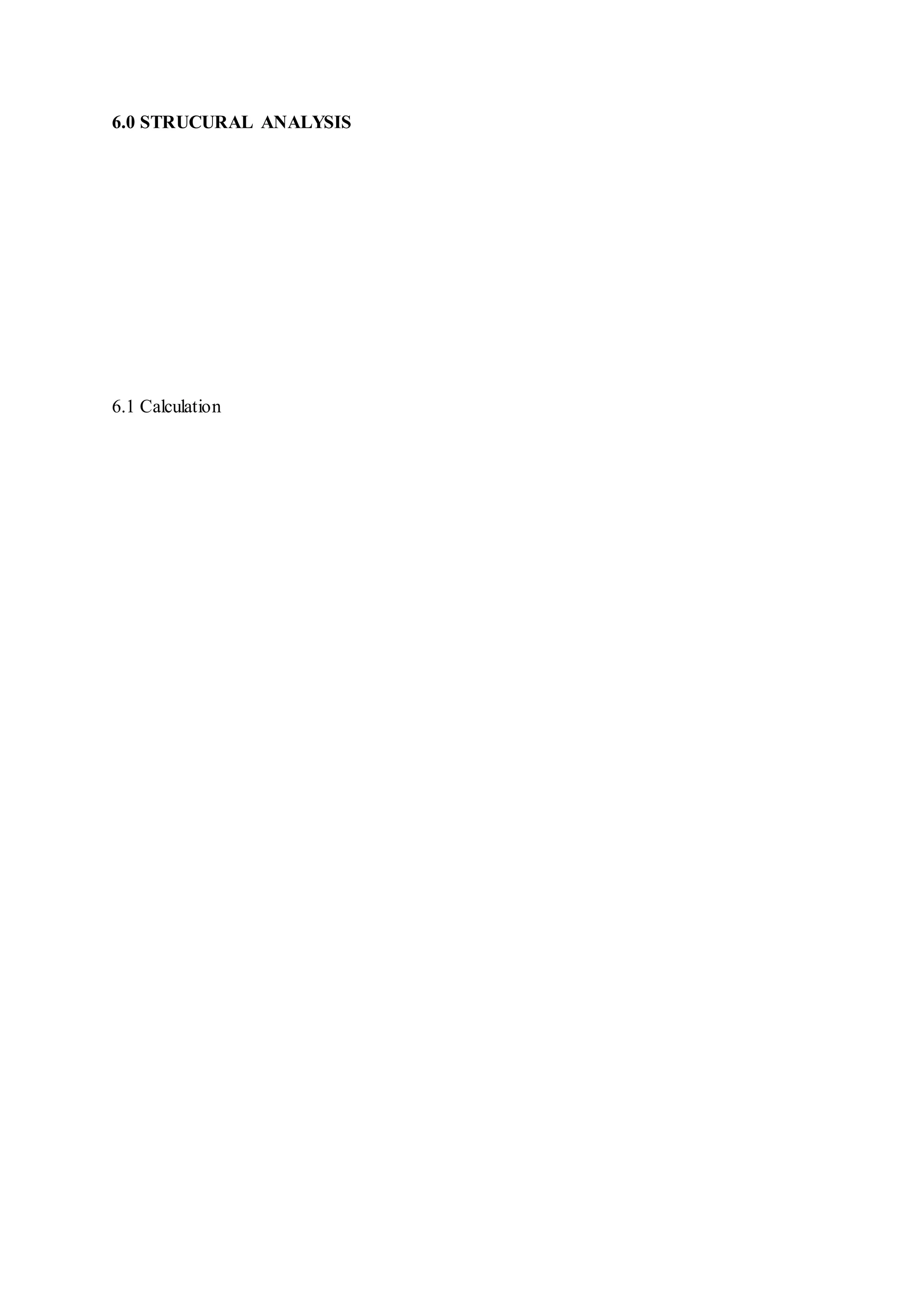 6.0 STRUCURAL ANALYSIS
6.1 Calculation
 