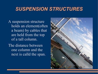 Suspension Structures 