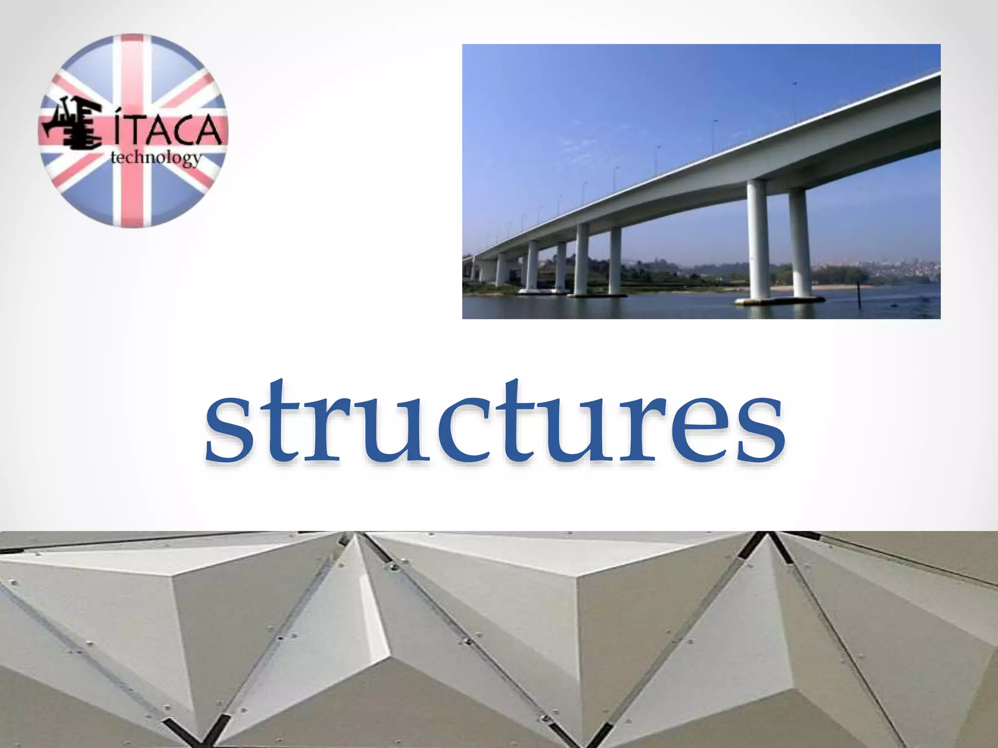 structures
 