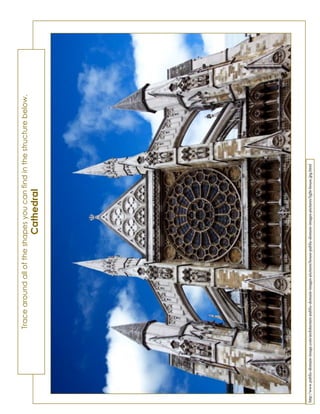Tracearoundalloftheshapesyoucanfindinthestructurebelow.
Cathedral
http://www.public-domain-image.com/architecture-public-domain-images-pictures/house-public-domain-images-pictures/light-house.jpg.html
 