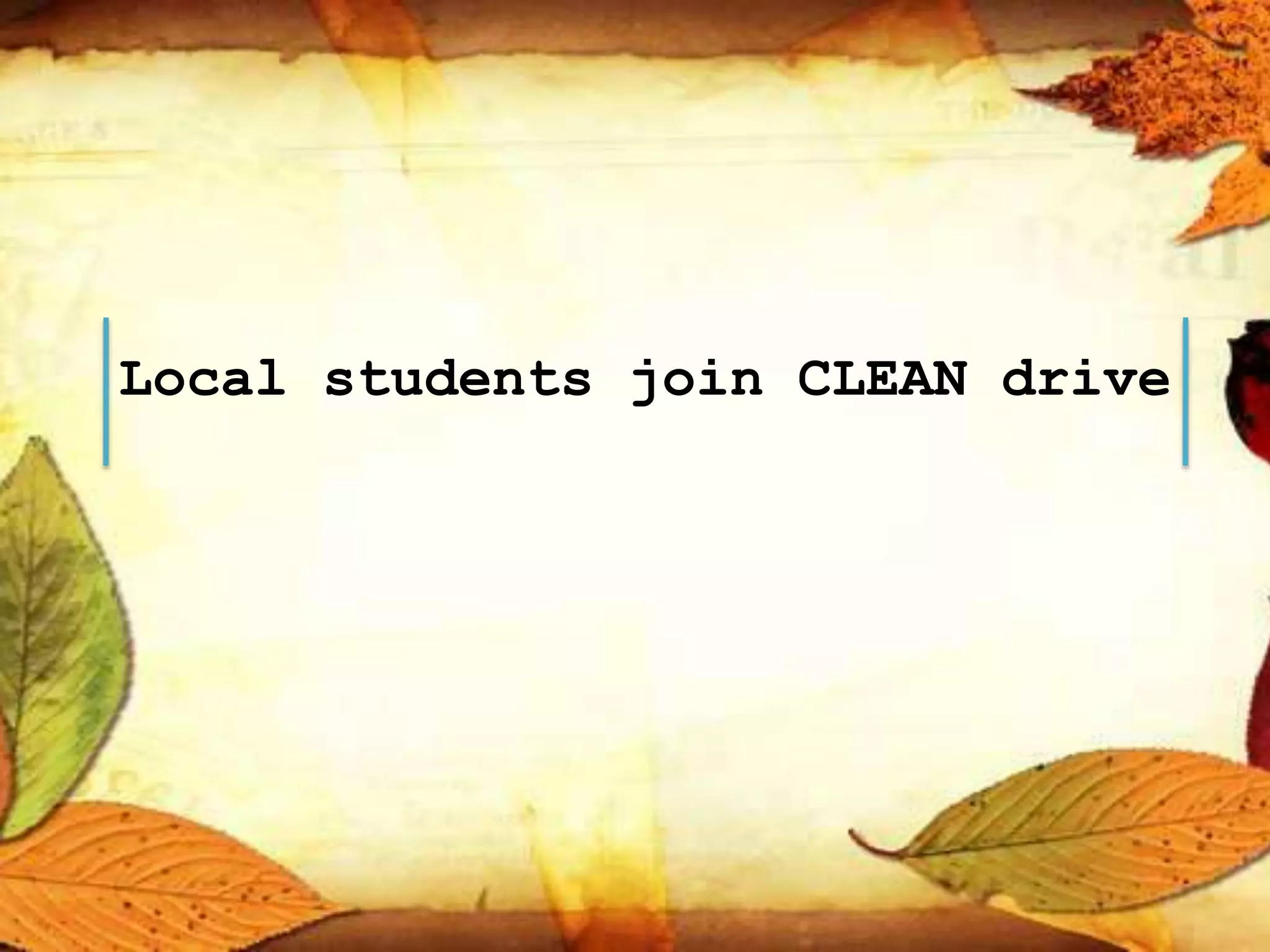 Local students join CLEAN drive
 