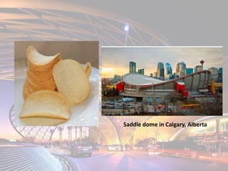 Saddle dome in Calgary, Alberta
 