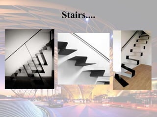 Stairs....
 