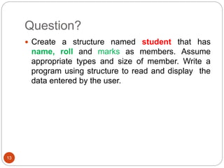 Structures and Unions | PPTX | Programming Languages | Computing