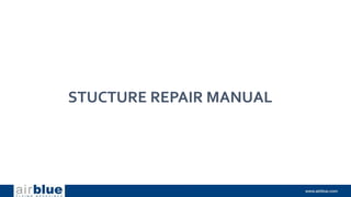 STUCTURE REPAIR MANUAL
 