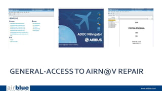 GENERAL-ACCESSTO AIRN@V REPAIR
 