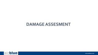 DAMAGE ASSESMENT
 