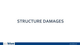 STRUCTURE DAMAGES
 