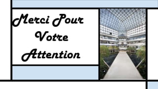 Merci Pour
Votre
Attention
 
