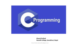 Khanal Pralhad
Navodit College, Samakhusi, Nepal
Khanal Pralhad: pkhanal95.pk@gmail.com
 