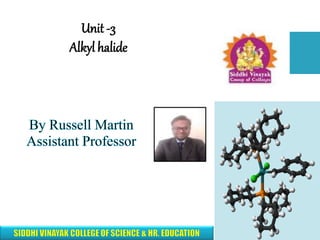 Unit -3
Alkyl halide
 