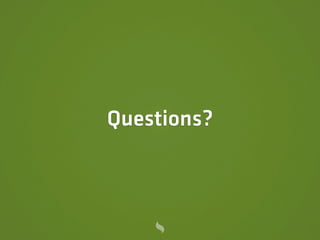 Questions?
 