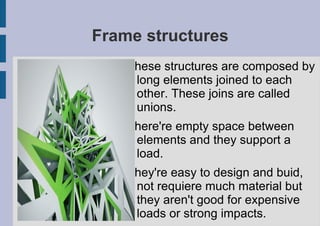 Types of structures Frame structures 