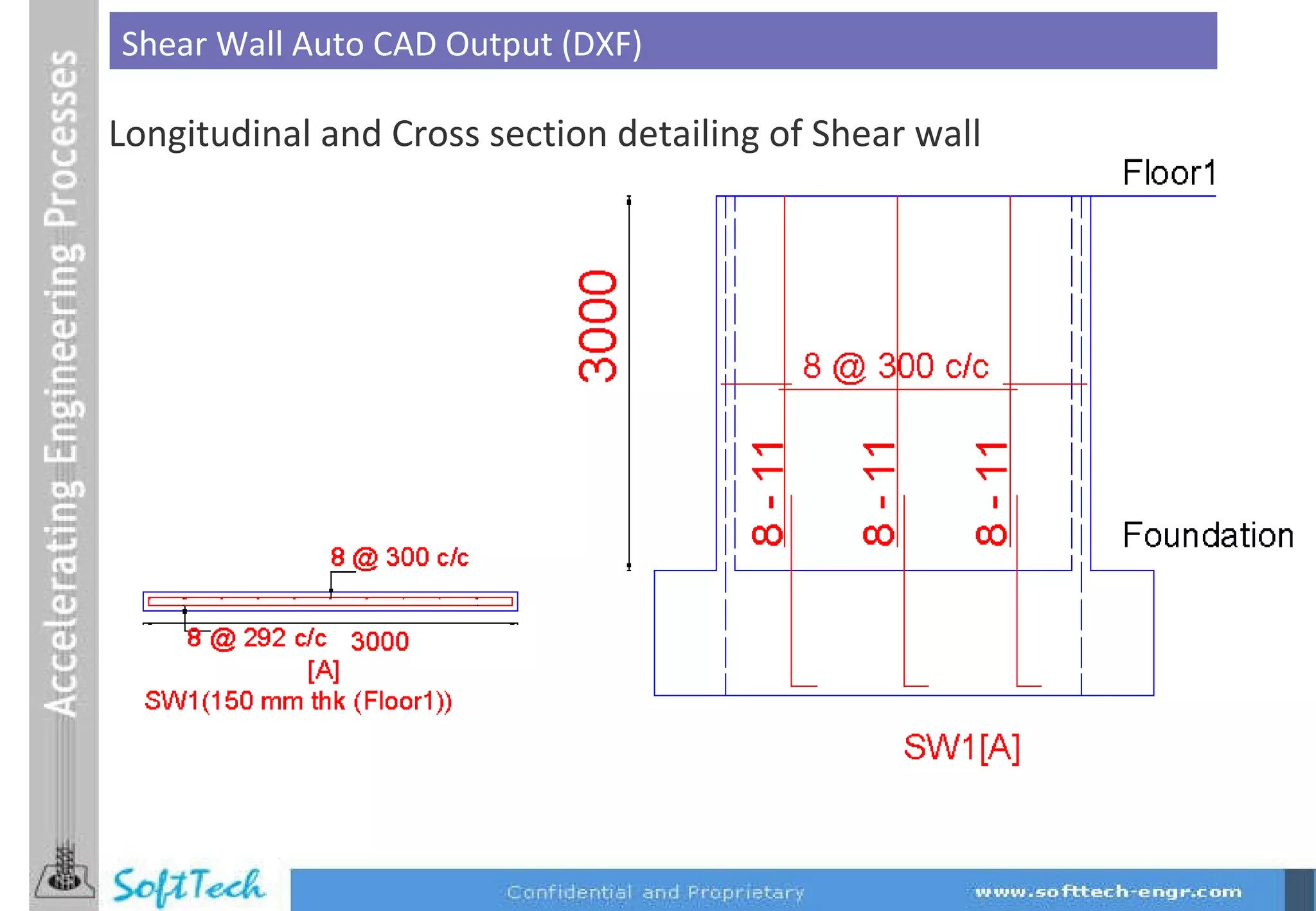 Longitudinal and Cross section detailing of Shear wall Shear Wall Auto CAD Output (DXF) 