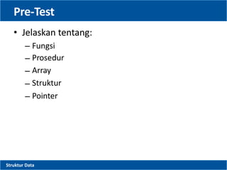StrukDat Pertemuan 1 - Pengenalan Struktur Data.pptx