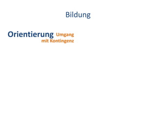 BildungOrientierungUmgang mit Kontingenz