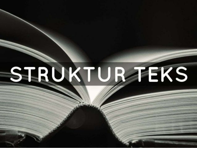 Struktur Teks Struktur Teks