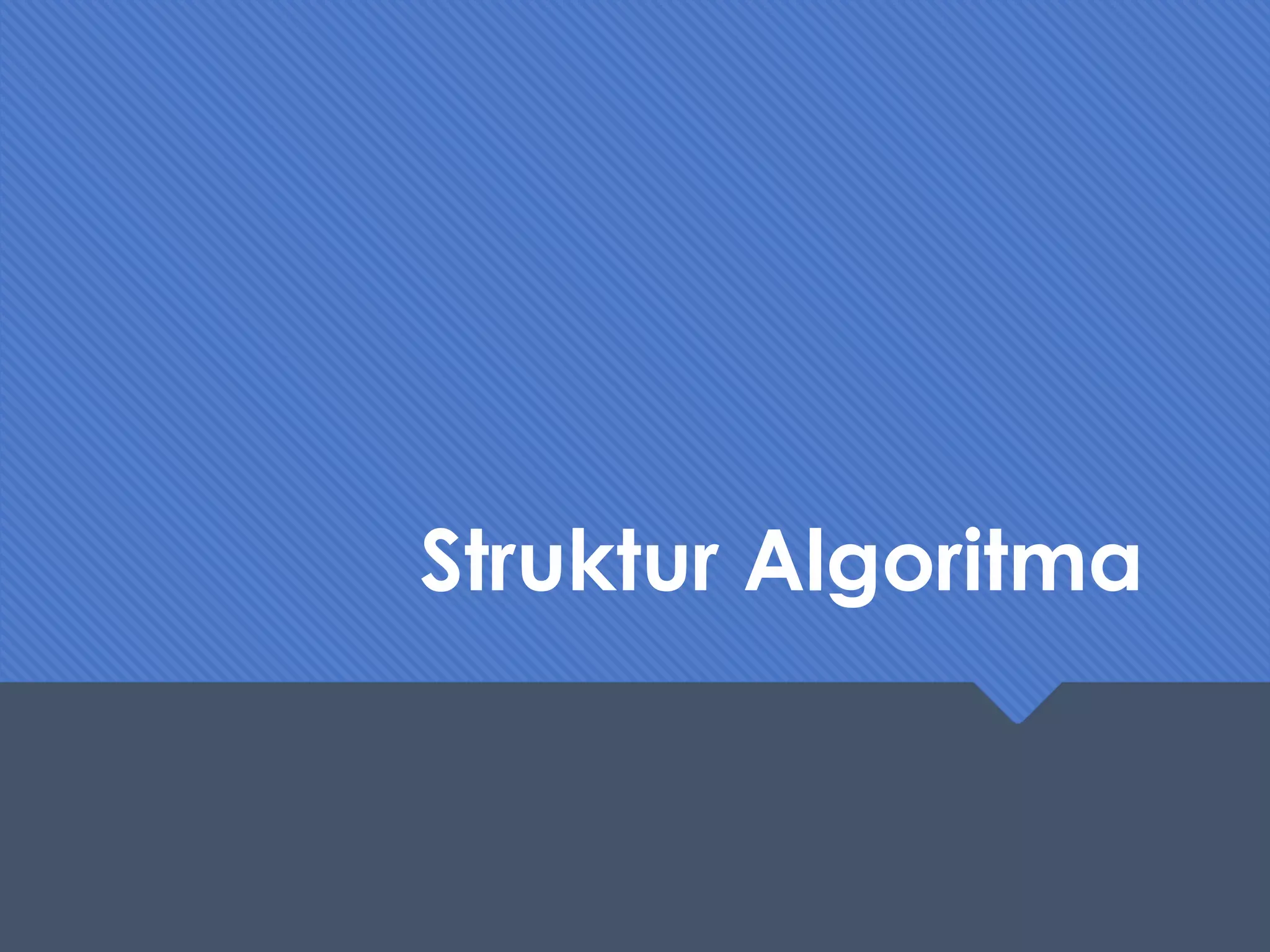 Struktur dan notasi algoritma dengan flowchart | PPT