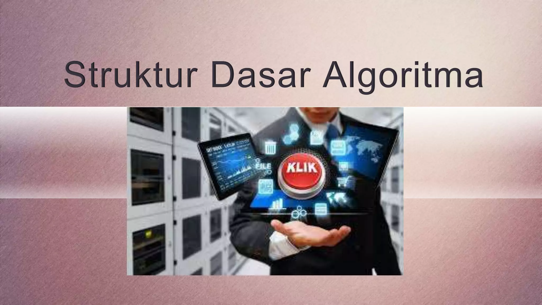 Struktur dasar algoritma | PPTX