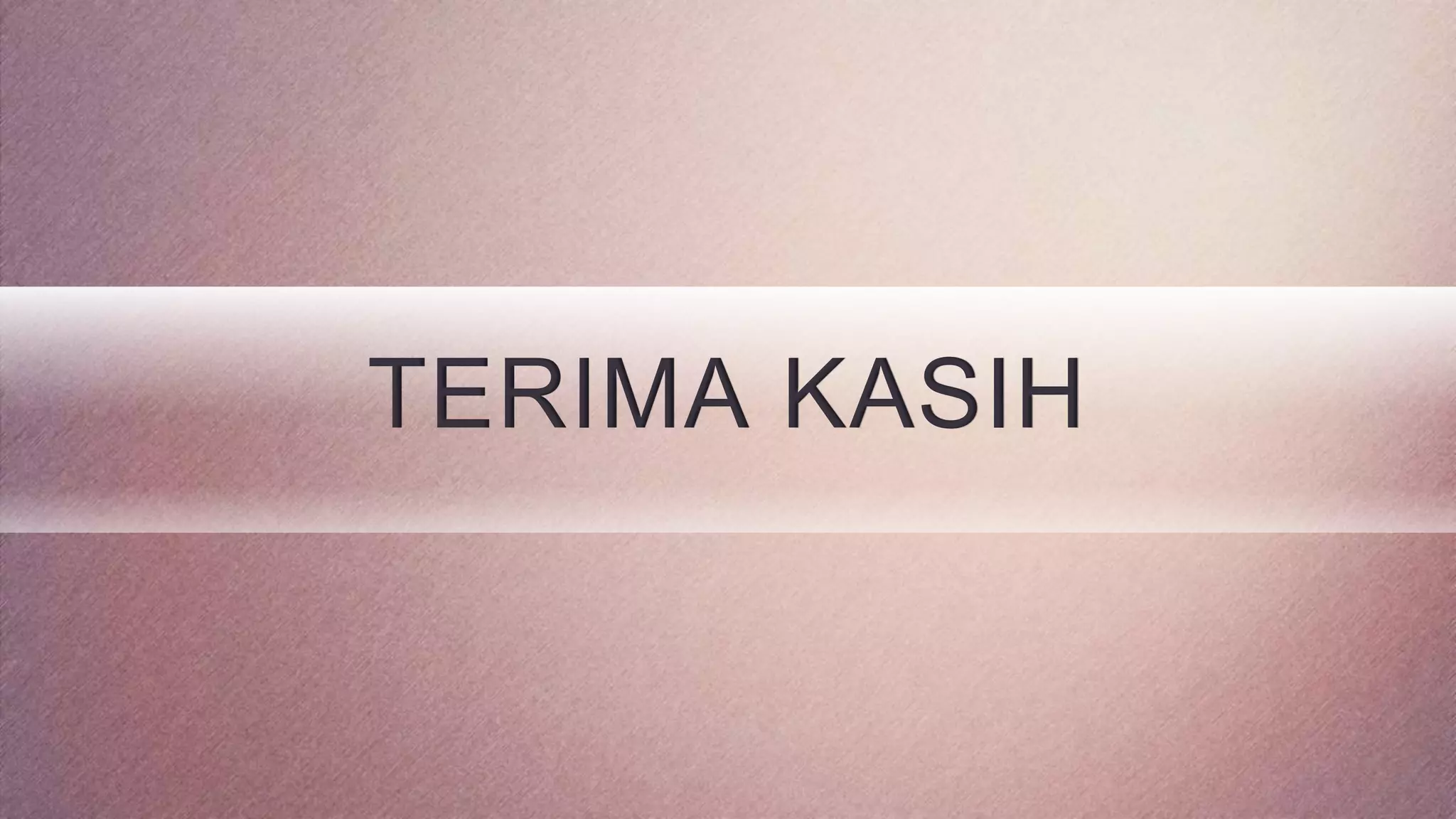 TERIMA KASIH
 