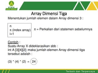 Array Dimensi Tiga
 