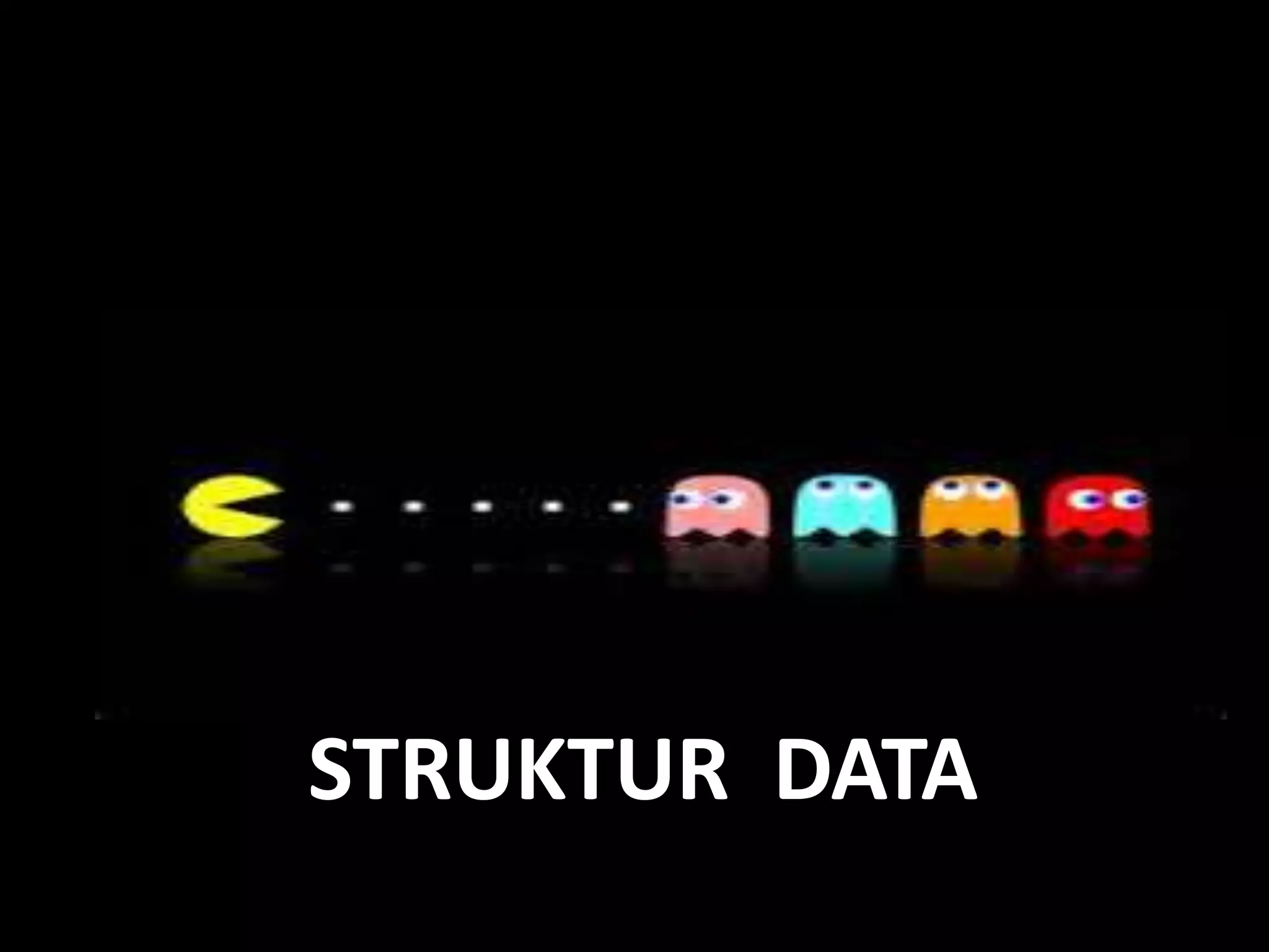 Loading……
Please wait
STRUKTUR DATA
 