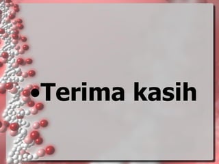 •Terima kasih 