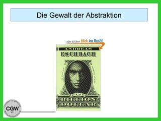 Die Gewalt der Abstraktion
 