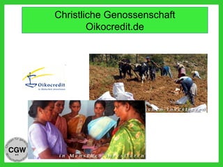 Christliche Genossenschaft
Oikocredit.de
 