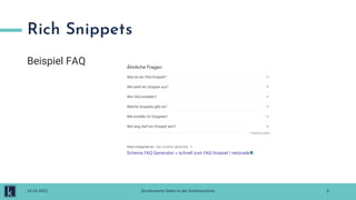 Rich Snippets
Beispiel FAQ
3
14.03.2022 Strukturierte Daten in der Suchmaschine
 