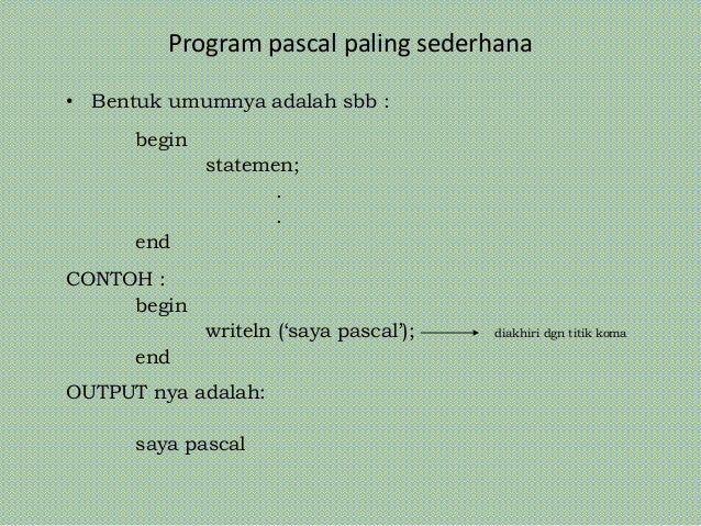 Struktur Bahasa Pemograman Pascal Paling Pertama Adalah Struktur Bahasa Pemograman Pascal Paling Pertama Adalah