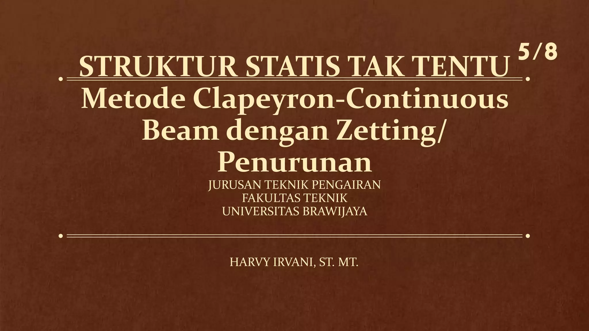 Zetting struktur statis tak tentu metode clapetron-continuous beam dengan ...
