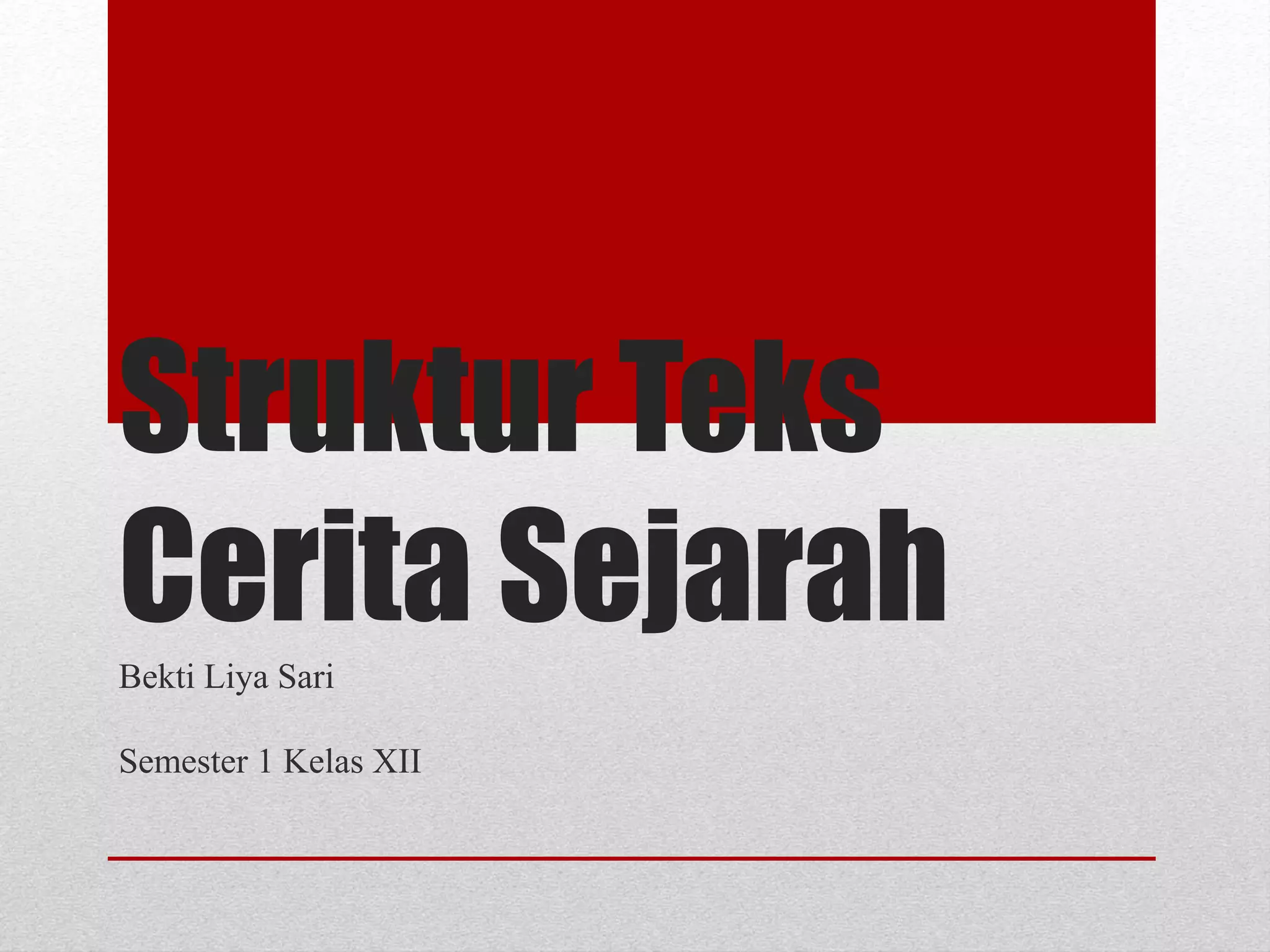 Struktur teks cerita sejarah PPTX