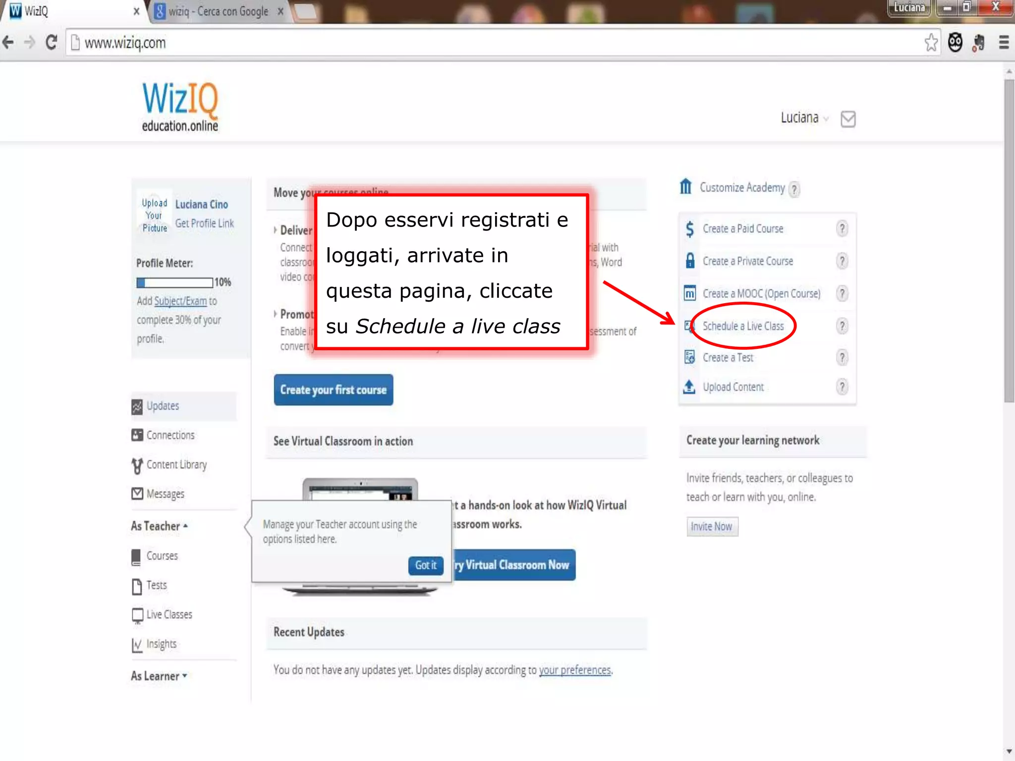 Dopo esservi registrati e
loggati, arrivate in
questa pagina, cliccate
su Schedule a live class
 