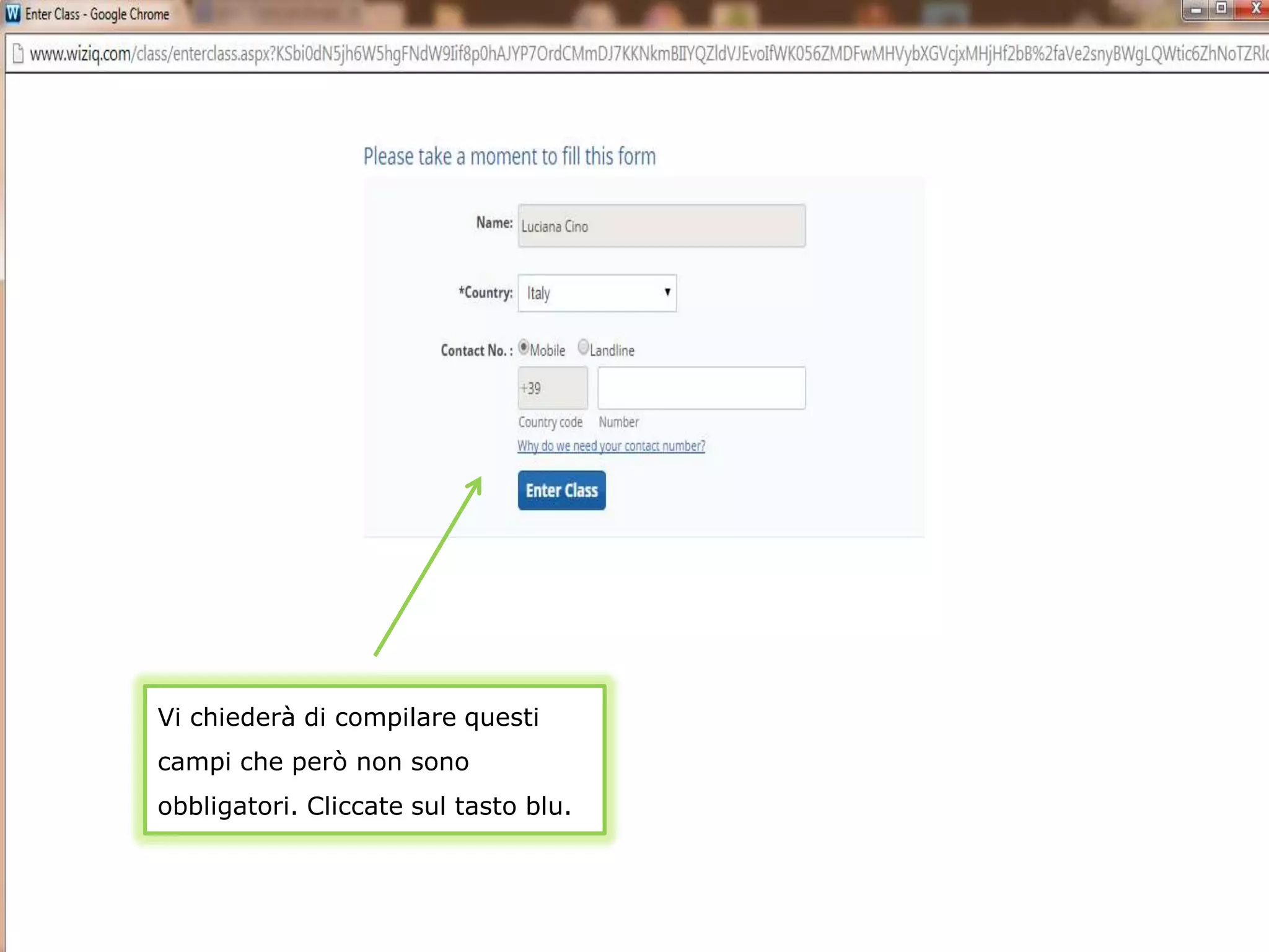Vi chiederà di compilare questi
campi che però non sono
obbligatori. Cliccate sul tasto blu.
 