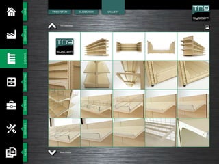 HOMESHOPFITTINGSECTORSSERVICESCOMPANYSYSTEMSNEWS
SlIdeshowTN9 System
TN9 Slideshow
More Photos
GALLERY
 