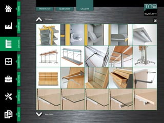 HOMESHOPFITTINGSECTORSSERVICESCOMPANYSYSTEMSNEWS
SlIdeshowTN9 System GALLERY
More Photos
TN9 Gallery
 