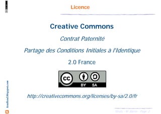 2Struts - M. Baron - Page
keulkeul.blogspot.com
Creative Commons
Contrat Paternité
Partage des Conditions Initiales à l'Identique
2.0 France
http://creativecommons.org/licenses/by-sa/2.0/fr
Licence
 